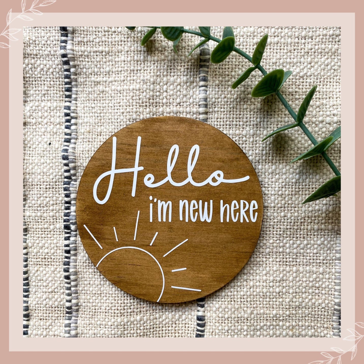 newborn, baby, milestone, wooden disc, floral, announcement plaque, baby announcement plaques, pregnancy, Australia, keepsake, customisable, hello, hello fern, cmc gold, blossom and pear, pretty little designs,