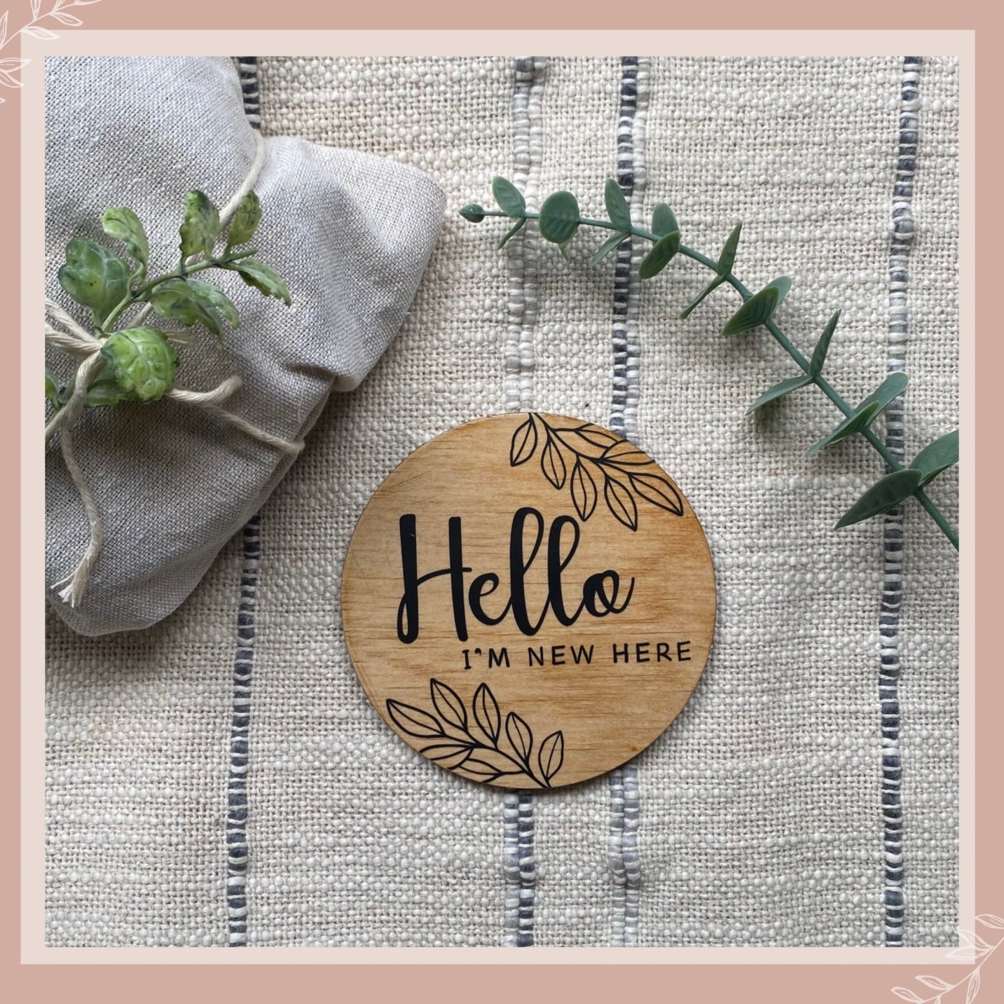 newborn, baby, milestone, wooden disc, floral, announcement plaque, baby announcement plaques, pregnancy, Australia, keepsake, customisable, hello, hello fern, cmc gold, blossom and pear, pretty little designs, wooden milestone cards, wood milestone discs, timber discs